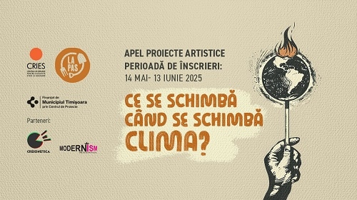 Apel de proiecte artistice: „Ce se schimbă când se schimbă clima?"