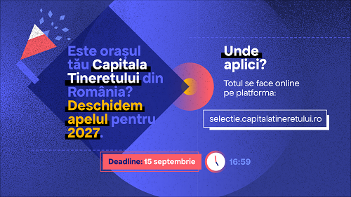 Orașele își pot depune candidatura pentru Capitala Tineretului din România 2027