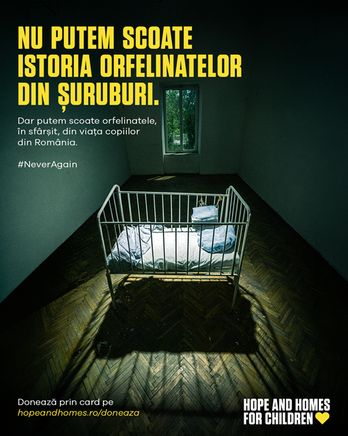 De la 100.000 de copii în centre de plasament, la o țară fără orfelinate.  „Never Again.”, campania Hope and Homes for Children România, lansează un apel la memorie și o promisiune colectivă de a nu repeta niciodată un trecut rușinos