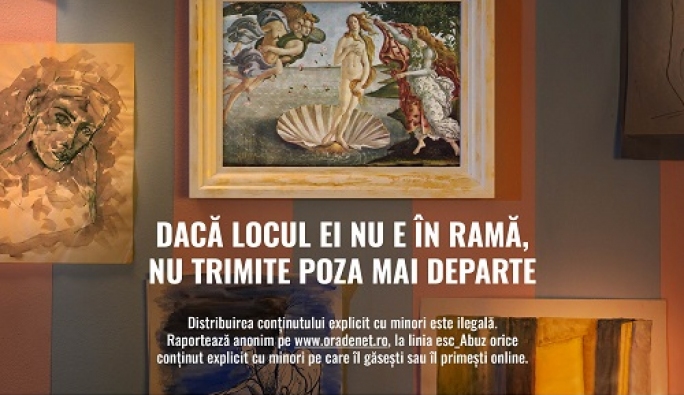 Dacă locul ei nu e în ramă, nu trimite poza mai departe:  O campanie Salvați Copiii pentru conștientizarea riscurilor și consecințelor distribuirii conținutului explicit cu minori
