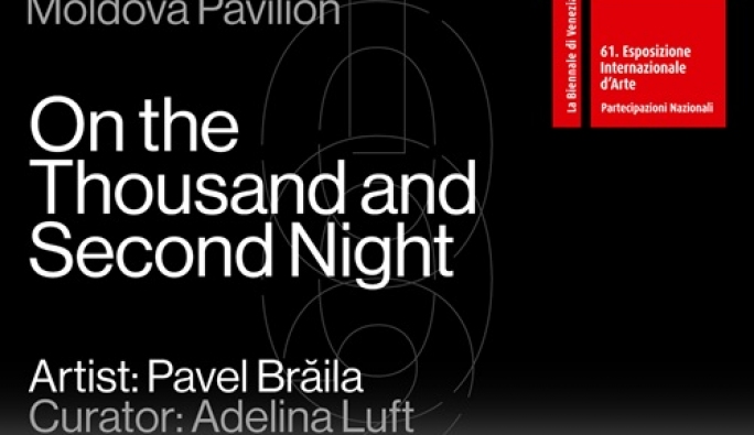 În a mia și a doua noapte, proiectul care reprezintă Republica Moldova la cea de-a 61-a Expoziție Internațională de Artă – La Biennale di Venezia, se deschide pe 7 mai