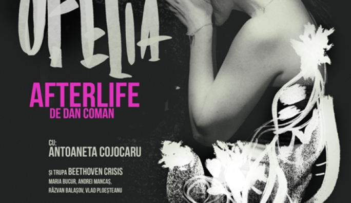 ”Ofelia.Afterlife” în selecția oficială a Festivalului Internațional Shakespeare de la Craiova
