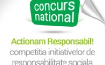 Lansarea concursului “Actionam Responsabil! - competitia initiativelor de responsabilitate sociala”