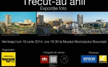 Expozitia integrala „Trecut-au anii...” dedicata Bucurestiului, 2009 - 2013