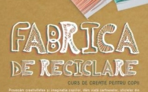 Curs interactiv de reciclare creativa pentru copii la Fabrica de Reciclare