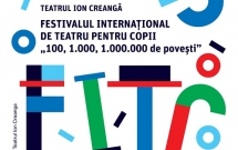 Festivalul Internațional de Teatru pentru Copii revine cu 100, 1.000, 1.000.000 de povești