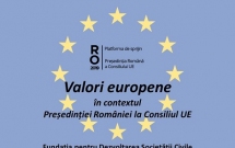 Valori europene și recomandările societății civile în contextul Președinției României la Consiliul UE