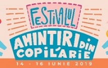 Festivalul celor mai frumoase AMINTIRI DIN COPILĂRIE revine în Parcul Tineretului