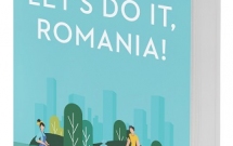 “Let's Do It, Romania! – cum am reușit să mobilizăm 1.8 milioane de oameni să curețe România”