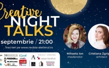 Conferinţele Creative Night Talk continuă în luna septembrie