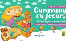 Caravana cu Jocuri: festival de joacă, carte și arte ajunge pentru prima dată la București