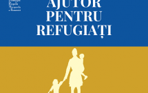 „Ajutor pentru refugiați” - sprijin concret și imediat pentru familiile vulnerabile sosite din Ucraina