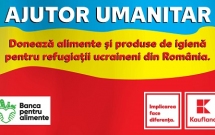 Kaufland România și Rețeaua Națională a Băncilor pentru Alimente organizează o campanie umanitară pentru persoanele refugiate din Ucraina