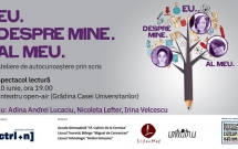 Eu. Despre mine. Al meu - spectacol lectură cu Nicoleta Lefter, Adina Andrei Lucaciu și Irina Velcescu