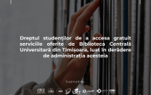 Dreptul studenților de a accesa gratuit serviciile oferite de Biblioteca Centrală Universitară din Timișoara, luat în derâdere de administrația acesteia