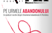 Se lansează “Pe urmele abandonului”  - un podcast narativ