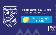 Teach for Romania anunță cei 15 finaliști ai Galei Profesorul Anului din mediul rural