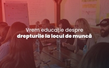 Asociația Politeia a lansat petiția care cere educație privind drepturile la locul de muncă