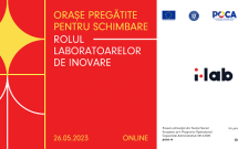 “Orașe pregătite pentru schimbare: rolul laboratoarelor de inovare”