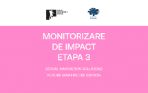Monitorizare de Impact – Etapa 3 // Future Makers CEE Edition